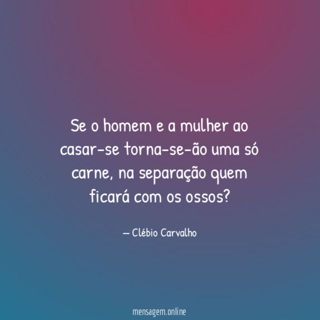 Se o homem e a mulher ao casar-se