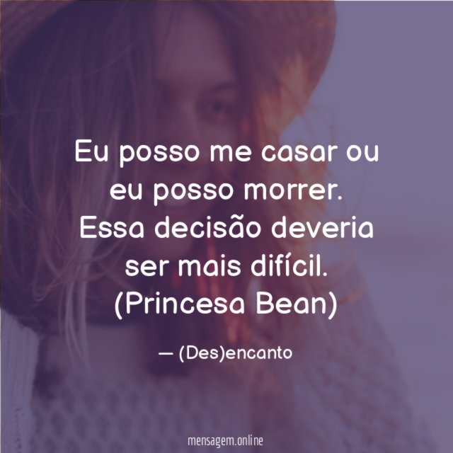 Eu posso me casar ou eu posso morrer