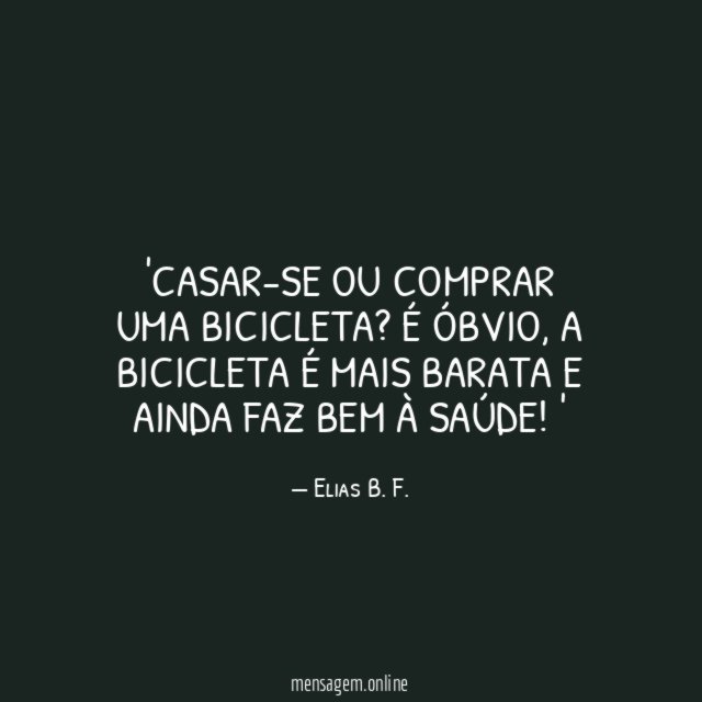 CASAR-SE OU COMPRAR UMA BICICLETA