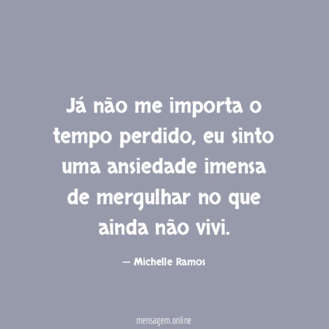 Já não me importa o tempo perdido