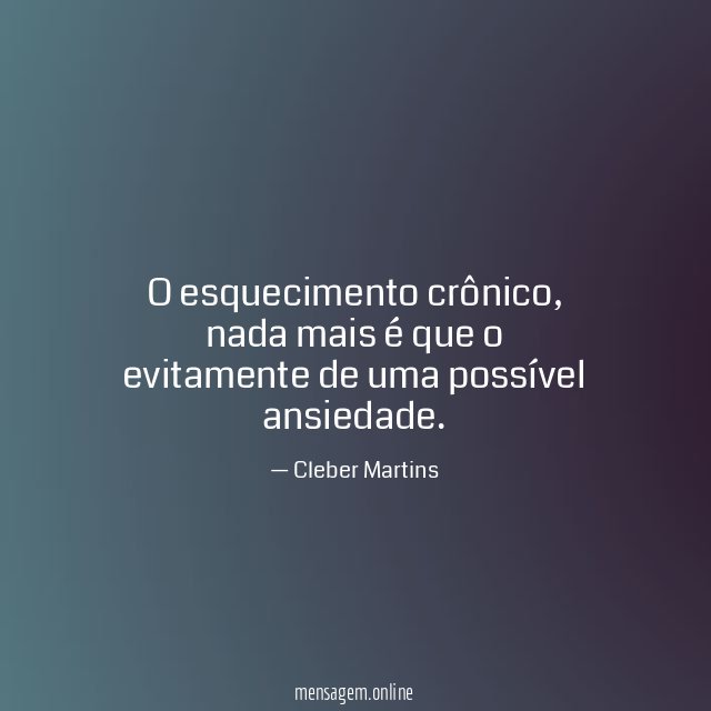 O esquecimento crônico