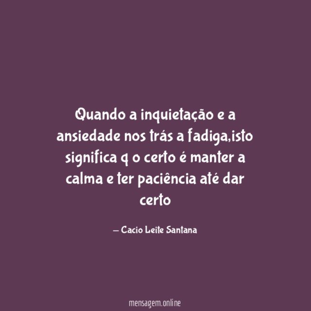 Quando a inquietação e a ansiedade nos trás a fadiga