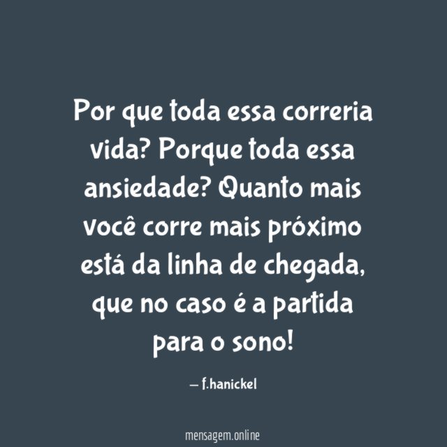 Por que toda essa correria vida