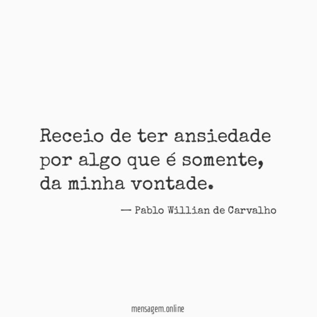 Receio de ter ansiedade por algo que é somente