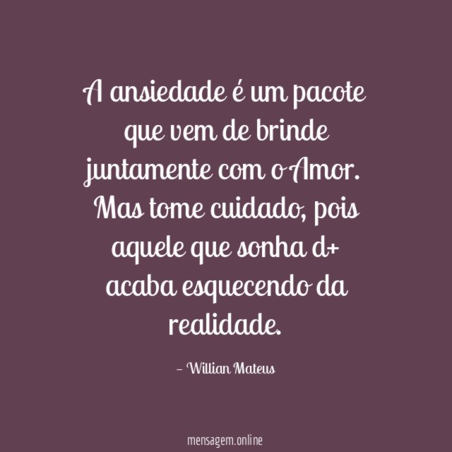 A ansiedade é um pacote que vem de brinde juntamente com o Amor