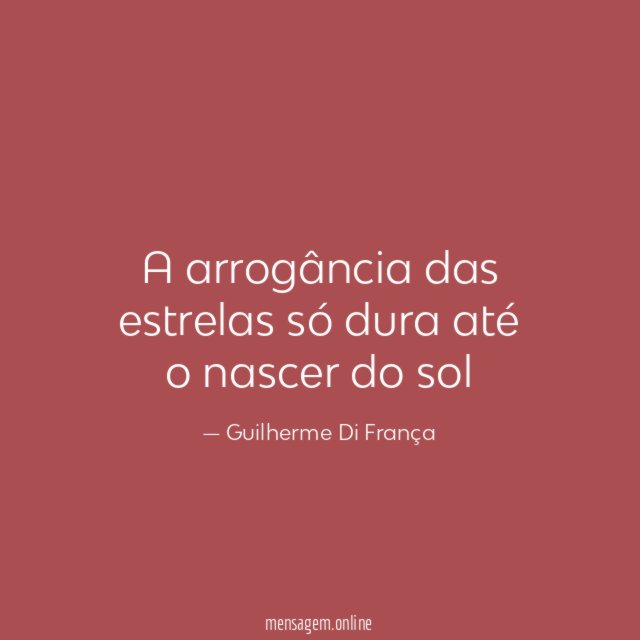 A arrogância das estrelas só dura até o nascer do sol