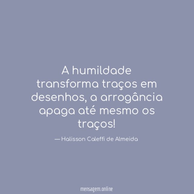 A humildade transforma traços em desenhos