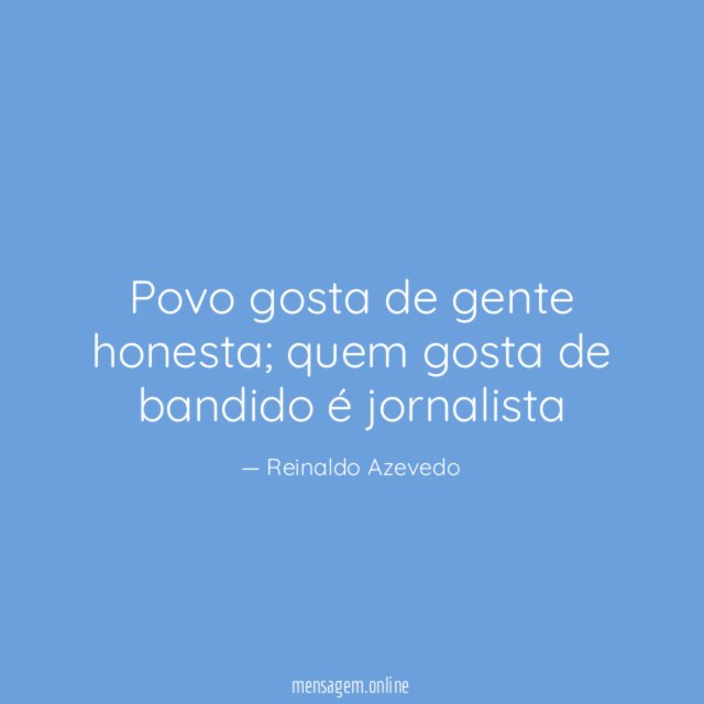Povo gosta de gente honesta