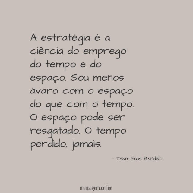 A estratégia é a ciência do emprego do