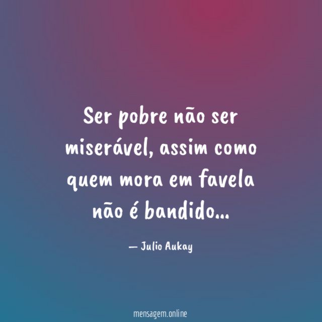 Ser pobre não ser miserável
