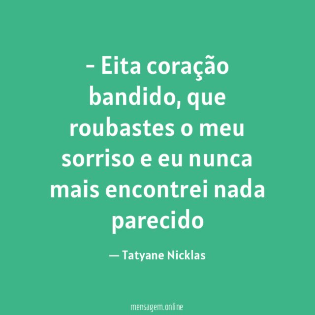Eita coração bandido