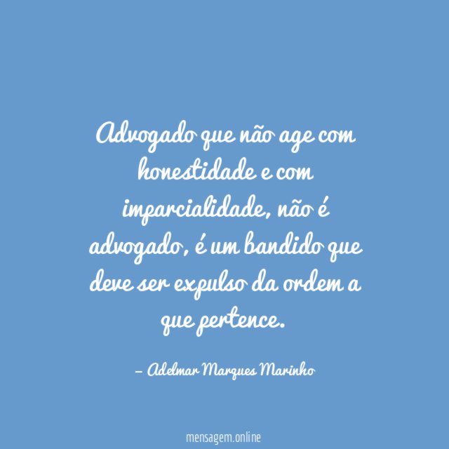 Advogado que não age com honestidade e com imparcialidade
