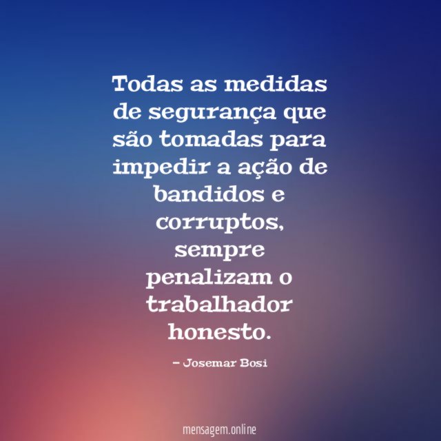 Todas as medidas de segurança que são tomadas
