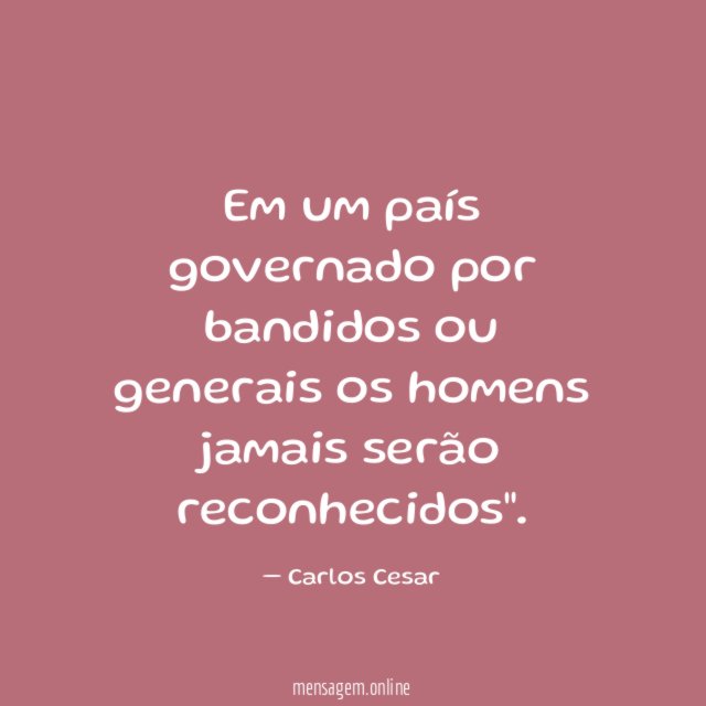 Em um país governado por bandidos ou generais
