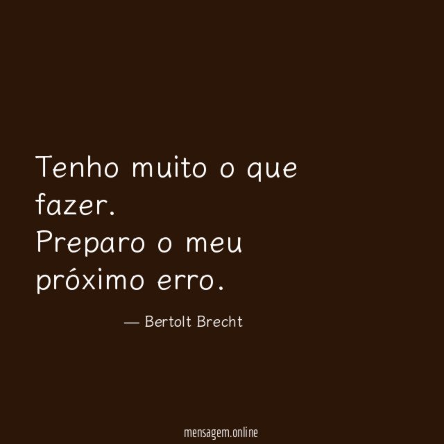 Tenho muito o que fazer