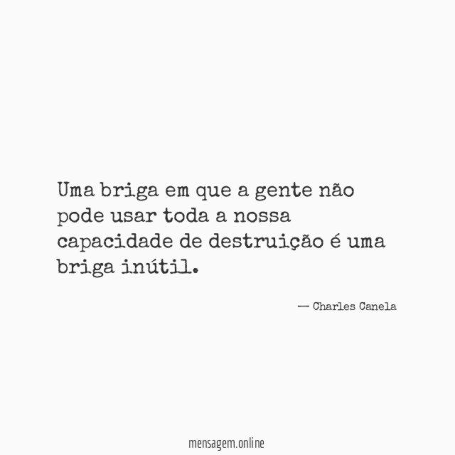 Uma briga em que a gente não pode
