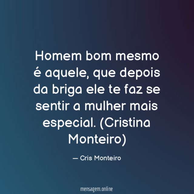 Homem bom mesmo é aquele