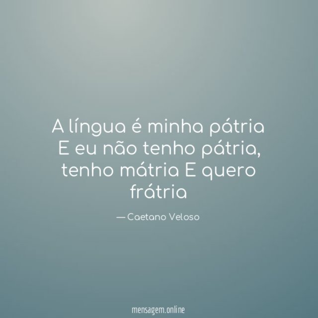 A língua é minha pátria E eu não tenho