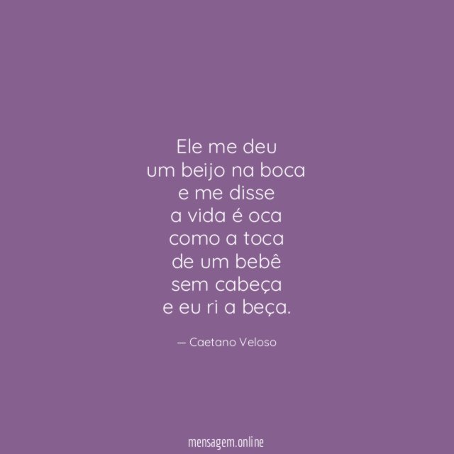 ele me deu um beijo na boca e me disse a