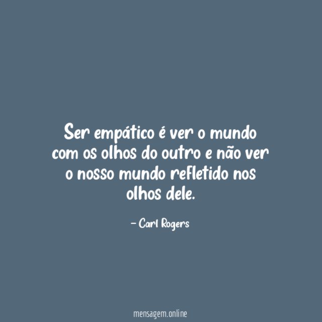 Ser empático é ver o mundo com os