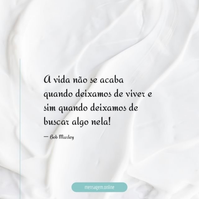 A vida não se acaba quando deixamos de