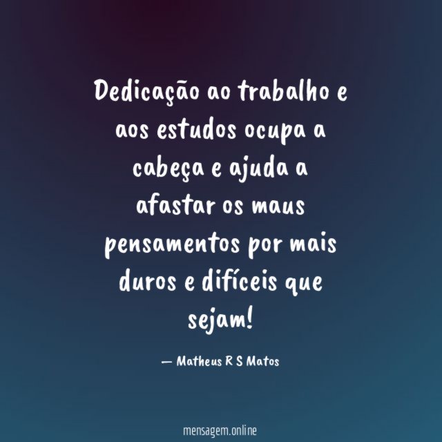 Dedicação ao trabalho e aos estudos ocupa a