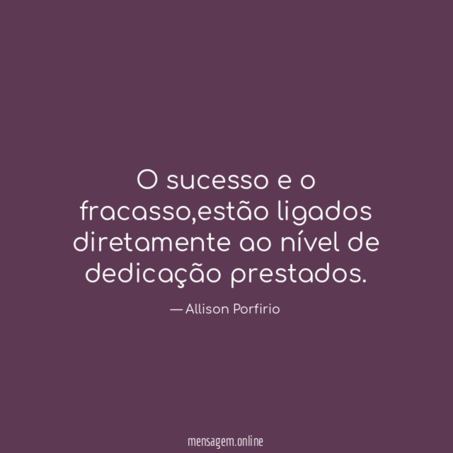 O sucesso e o fracasso
