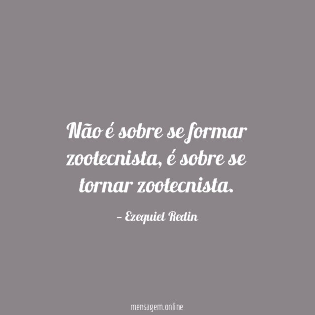 Não é sobre se formar zootecnista