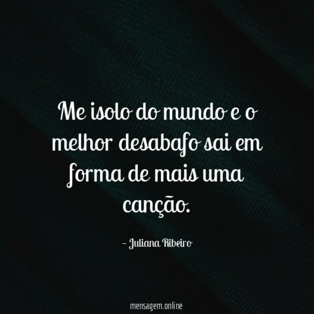 Me isolo do mundo e o melhor desabafo