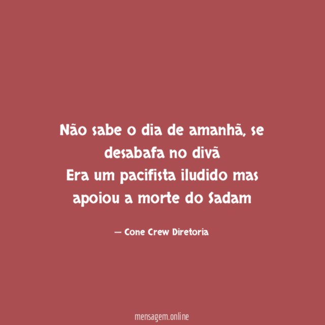 Não sabe o dia de amanhã