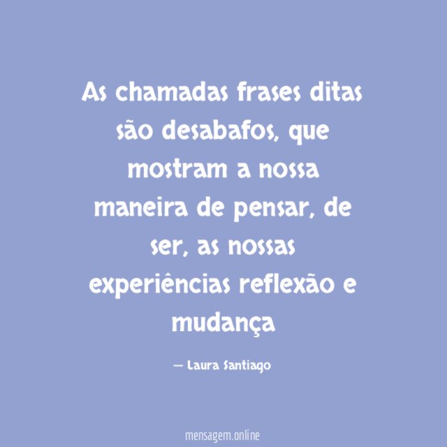 As chamadas frases ditas são desabafos