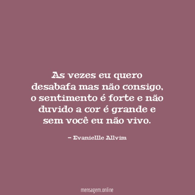 As vezes eu quero desabafa mas não consigo