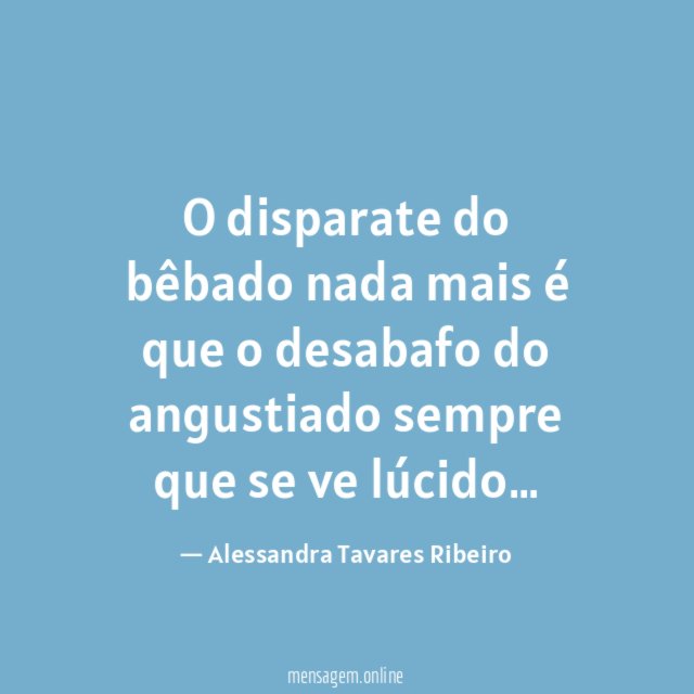O disparate do bêbado nada mais é que