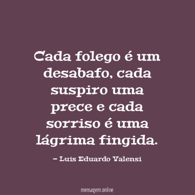 Cada folego é um desabafo