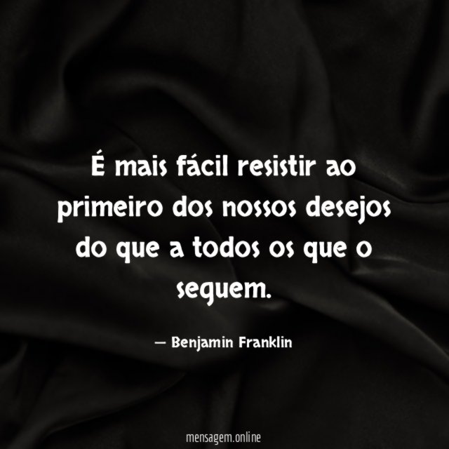 É mais fácil resistir ao primeiro dos nossos