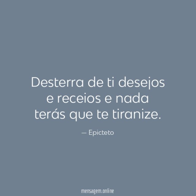 Desterra de ti desejos e receios e nada