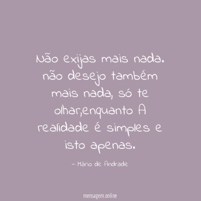 Não exijas mais nada