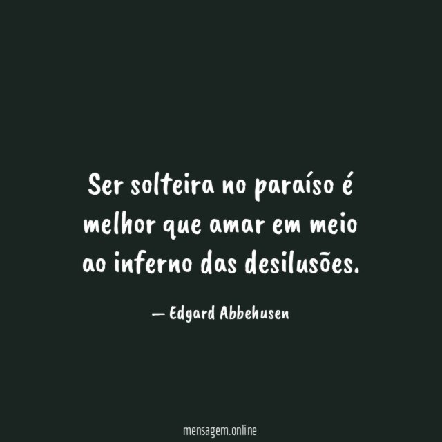 Ser solteira no paraíso é melhor que amar