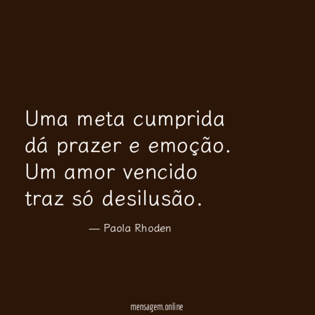 Uma meta cumprida dá prazer e emoção