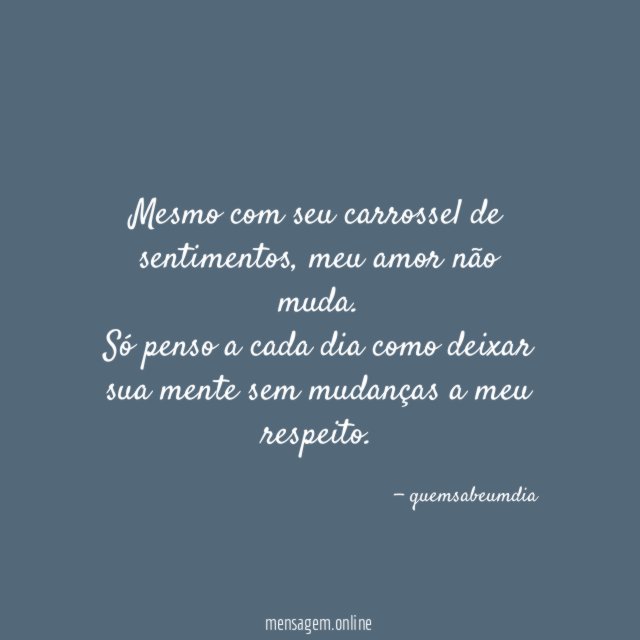 Mesmo com seu carrossel de sentimentos