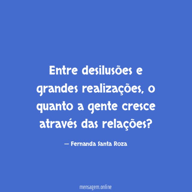 Entre desilusões e grandes realizações