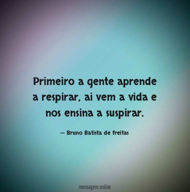 Primeiro a gente aprende a respirar