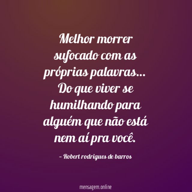 Melhor morrer sufocado com as próprias palavras