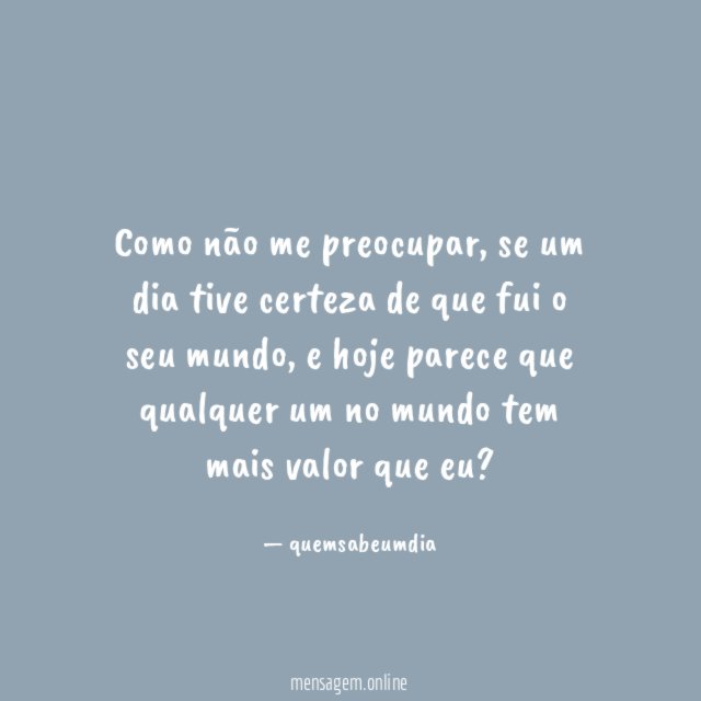 Como não me preocupar