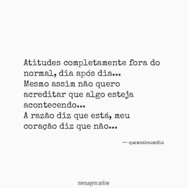 Atitudes completamente fora do normal
