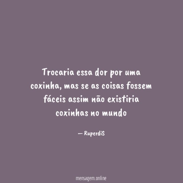 Trocaria essa dor por uma coxinha
