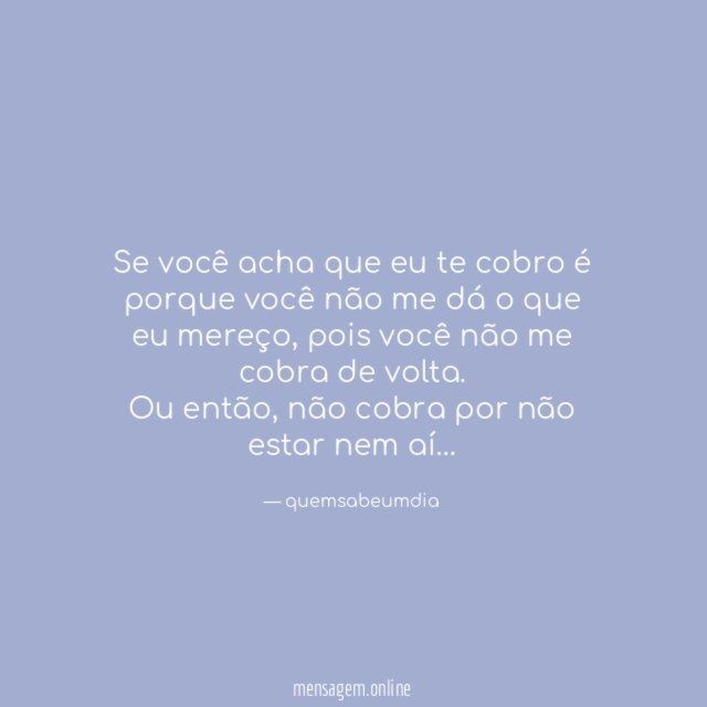 Se você acha que eu te cobro é