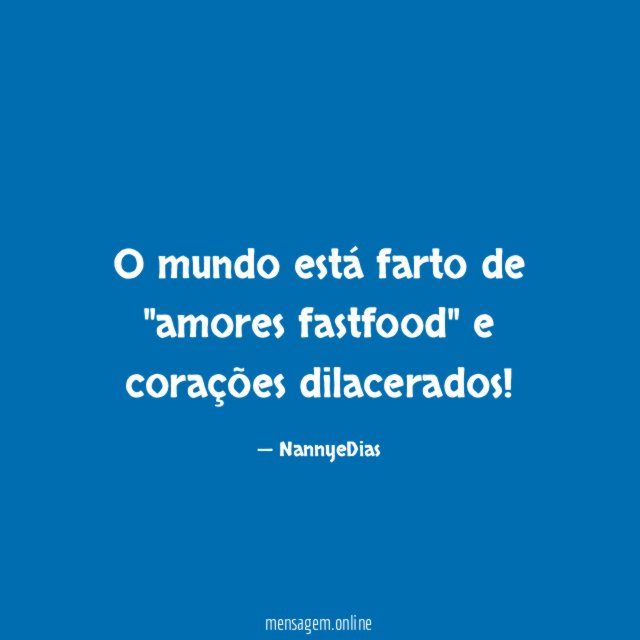 O mundo está farto de "amores fastfood" e corações dilacerados