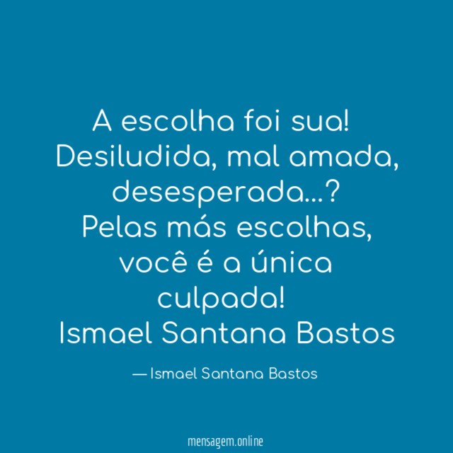 A escolha foi sua!