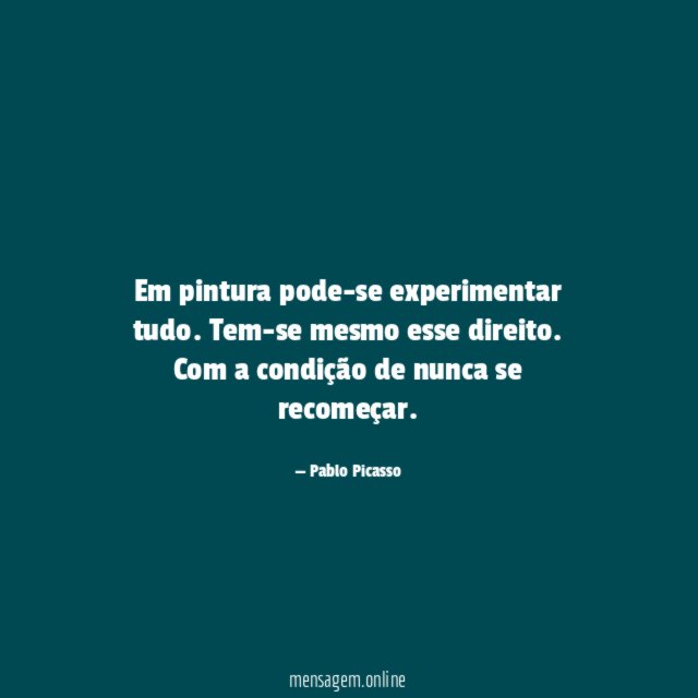 Em pintura pode-se experimentar tudo